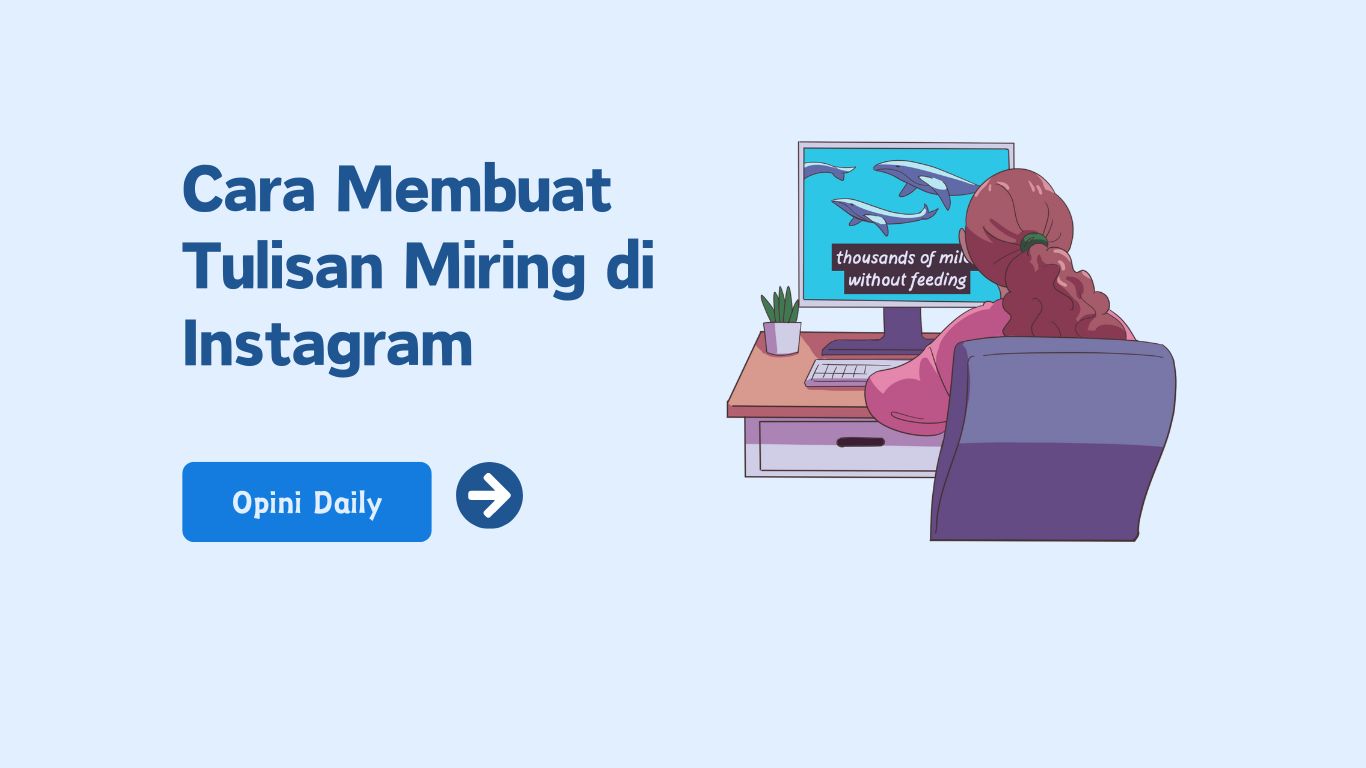 3 Cara Membuat Tulisan Miring di Instagram