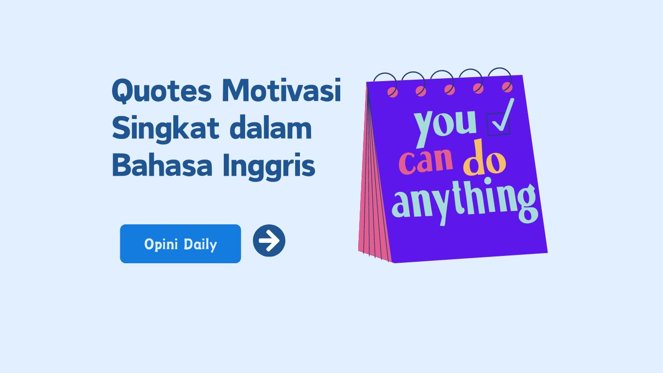 15 Quotes Motivasi Singkat dalam Bahasa Inggris Terbaik