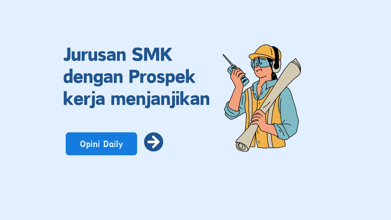 6 Jurusan SMK dengan Prospek kerja menjanjikan di masa depan