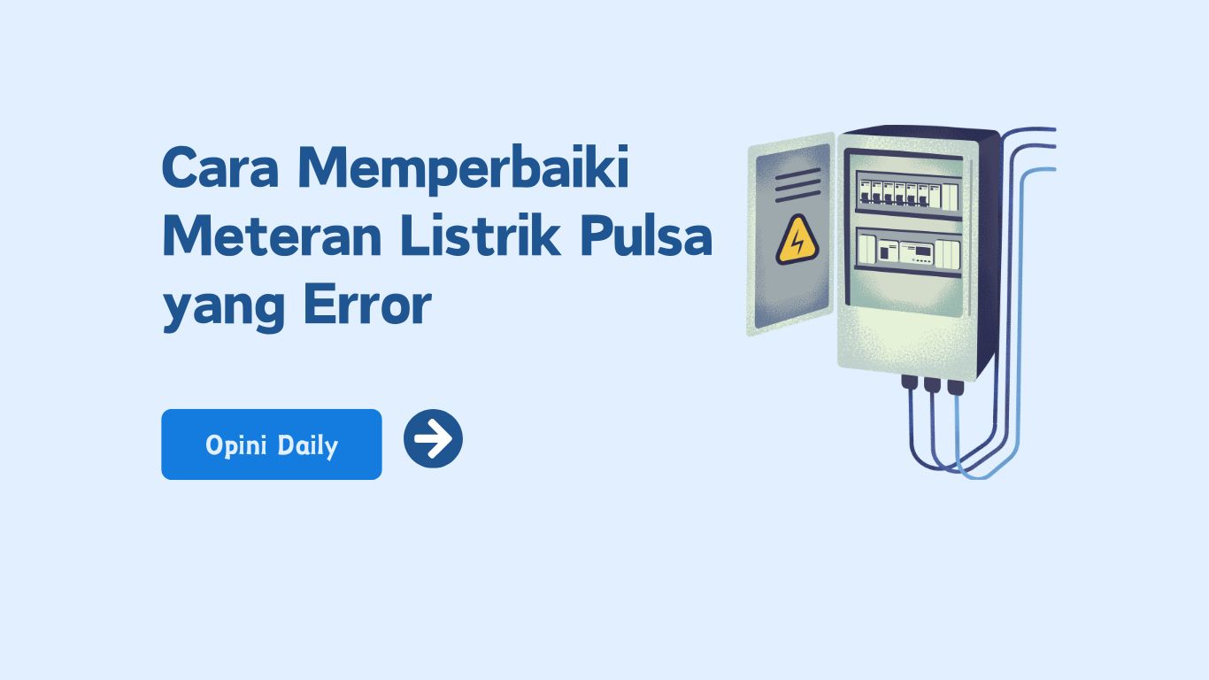 7 Cara memperbaiki meteran listrik pulsa yang error