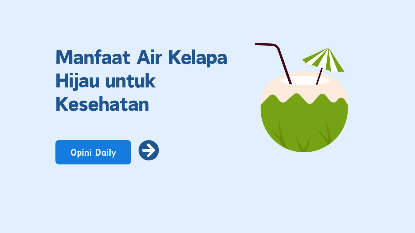 8 Manfaat air kelapa hijau untuk kesehatan dan kecantikan