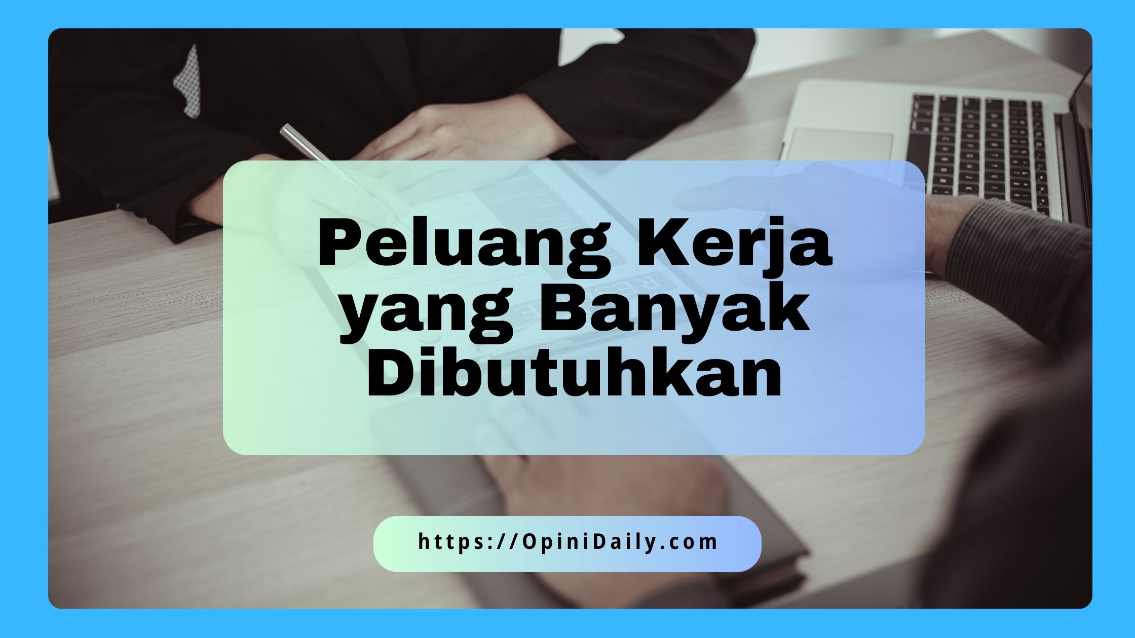 6 Peluang Kerja yang Banyak Dibutuhkan Saat Ini