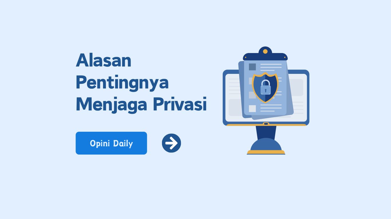 5 Alasan Pentingnya Menjaga Privasi Diri