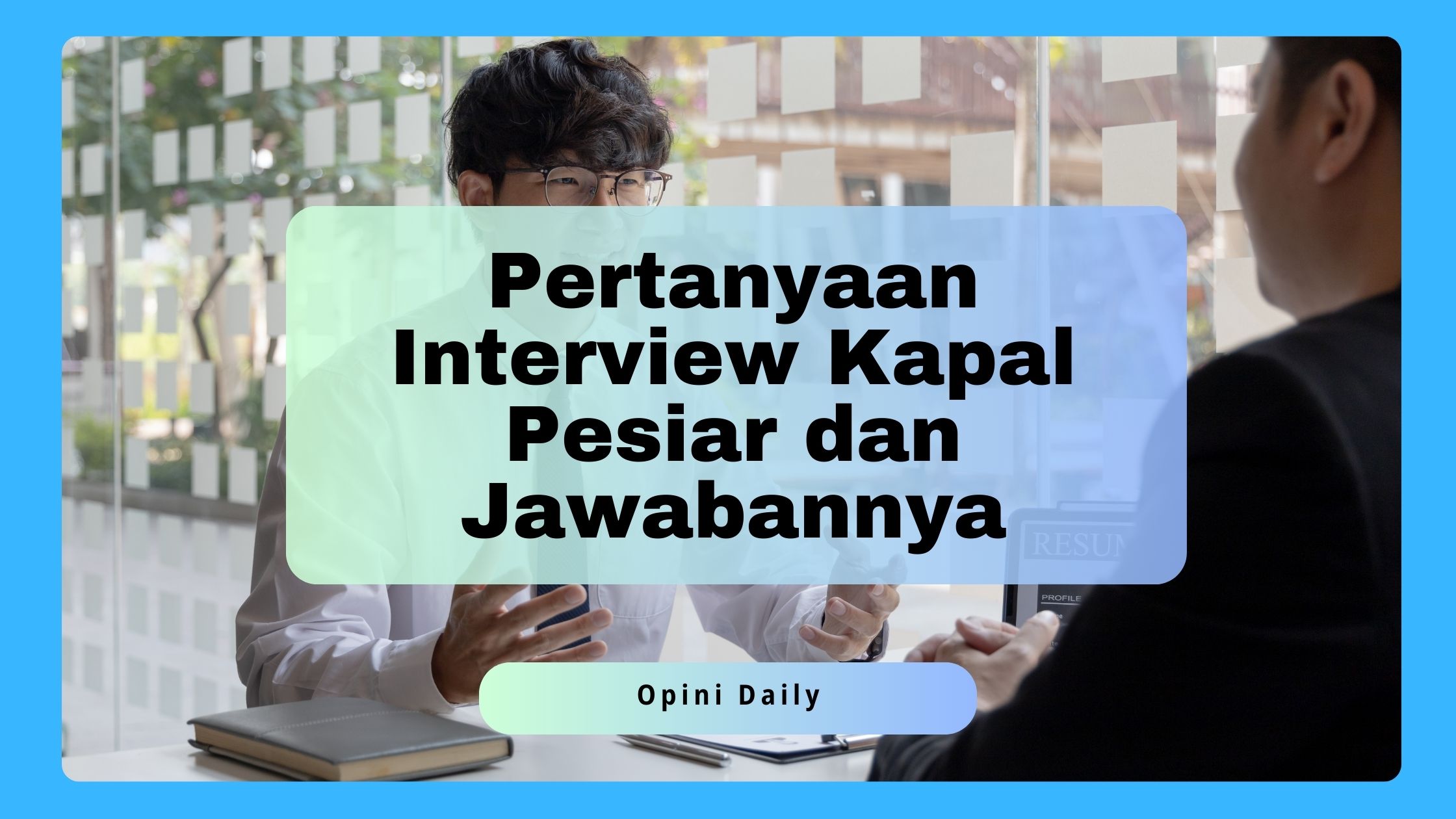 7 Pertanyaan Interview Kapal Pesiar dan Jawabannya