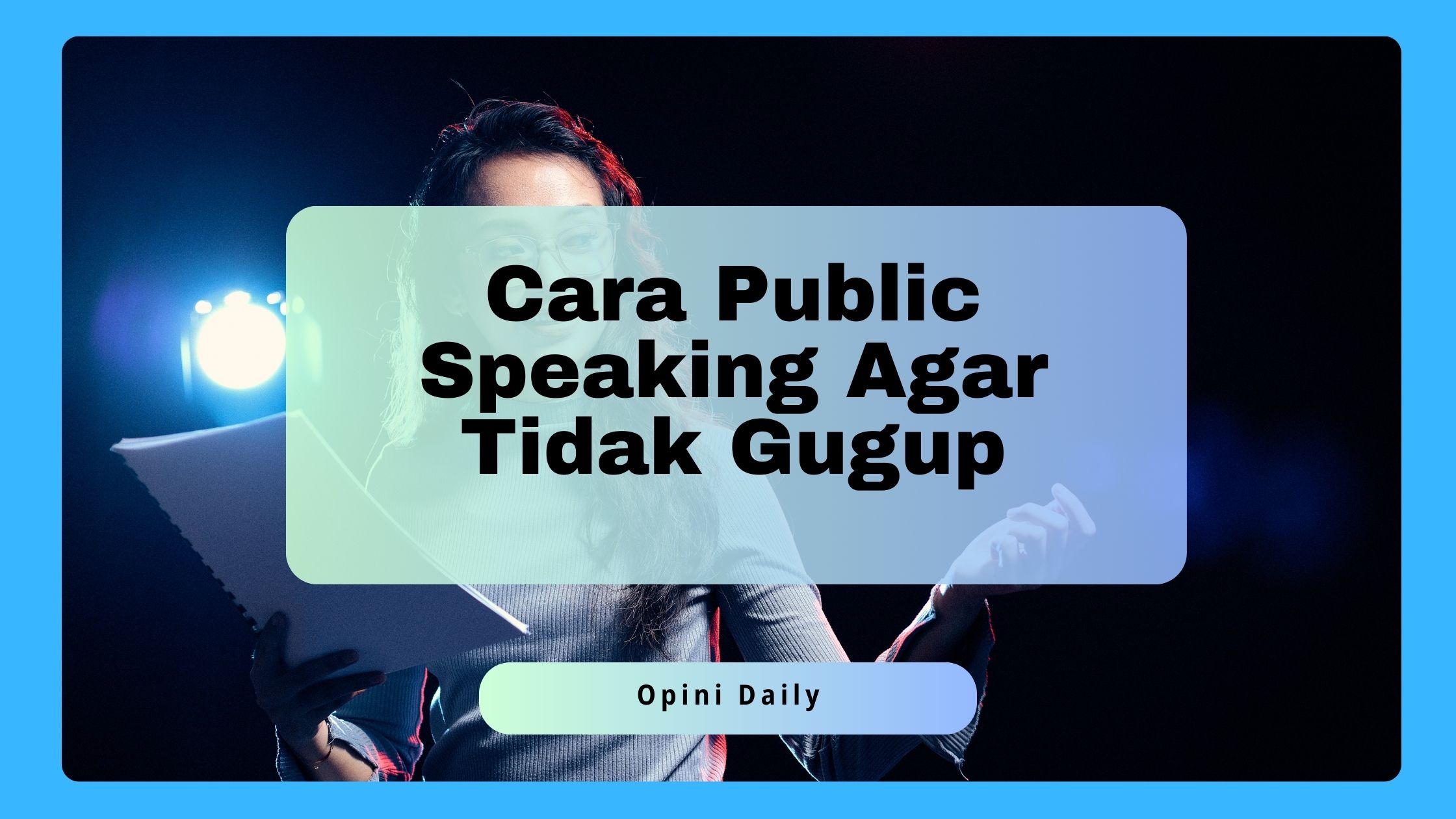 7 Cara Public Speaking Agar Tidak Gugup untuk Pemula