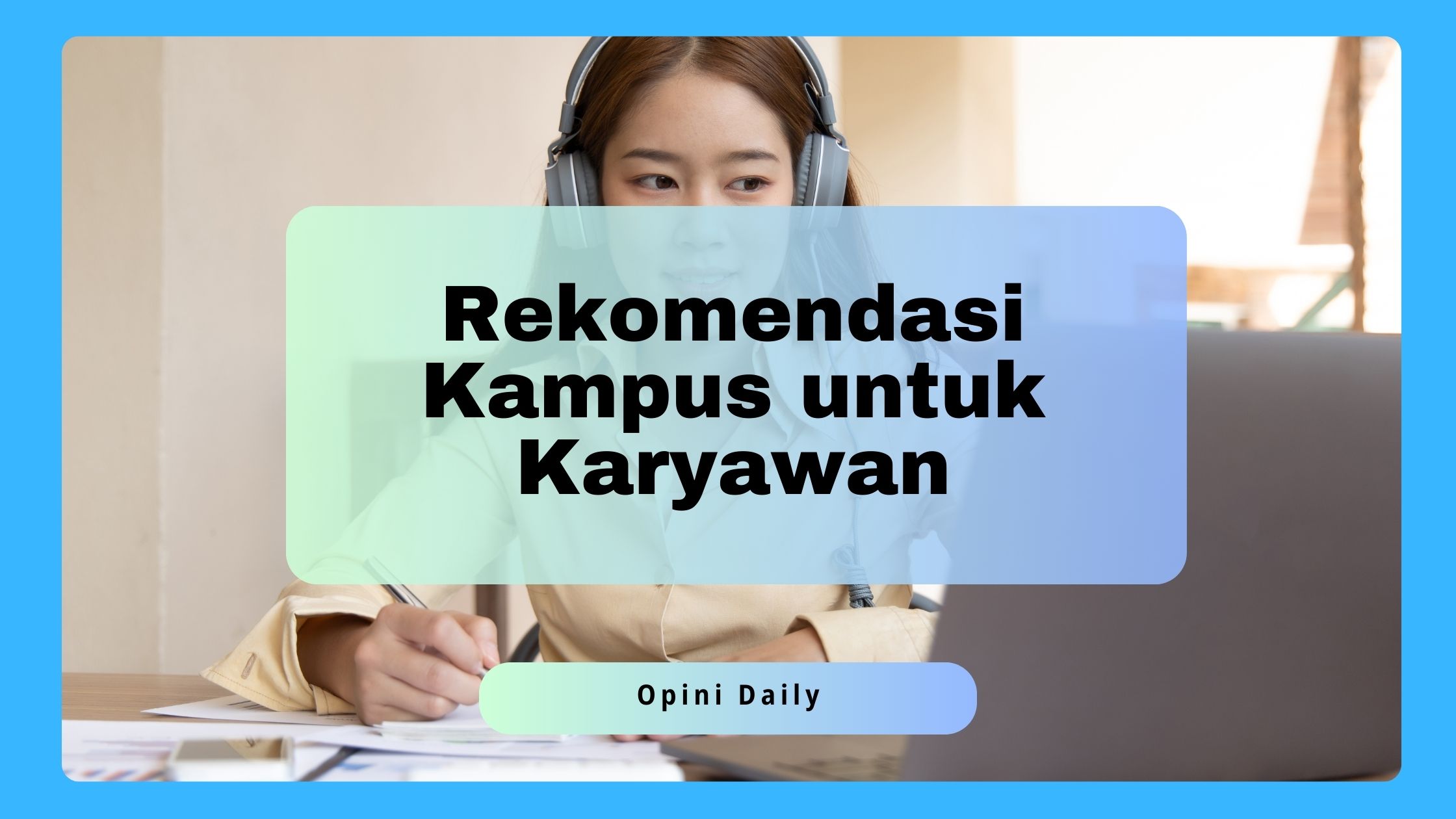 Rekomendasi Kampus untuk Karyawan di Indonesia