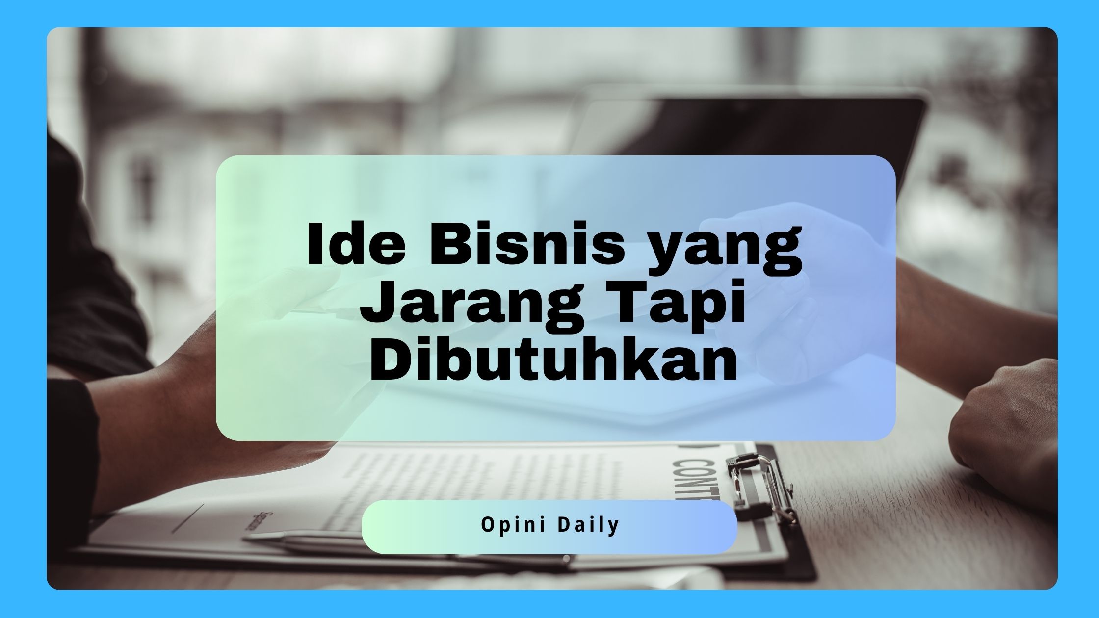 5 Ide Bisnis yang Jarang Tapi Dibutuhkan