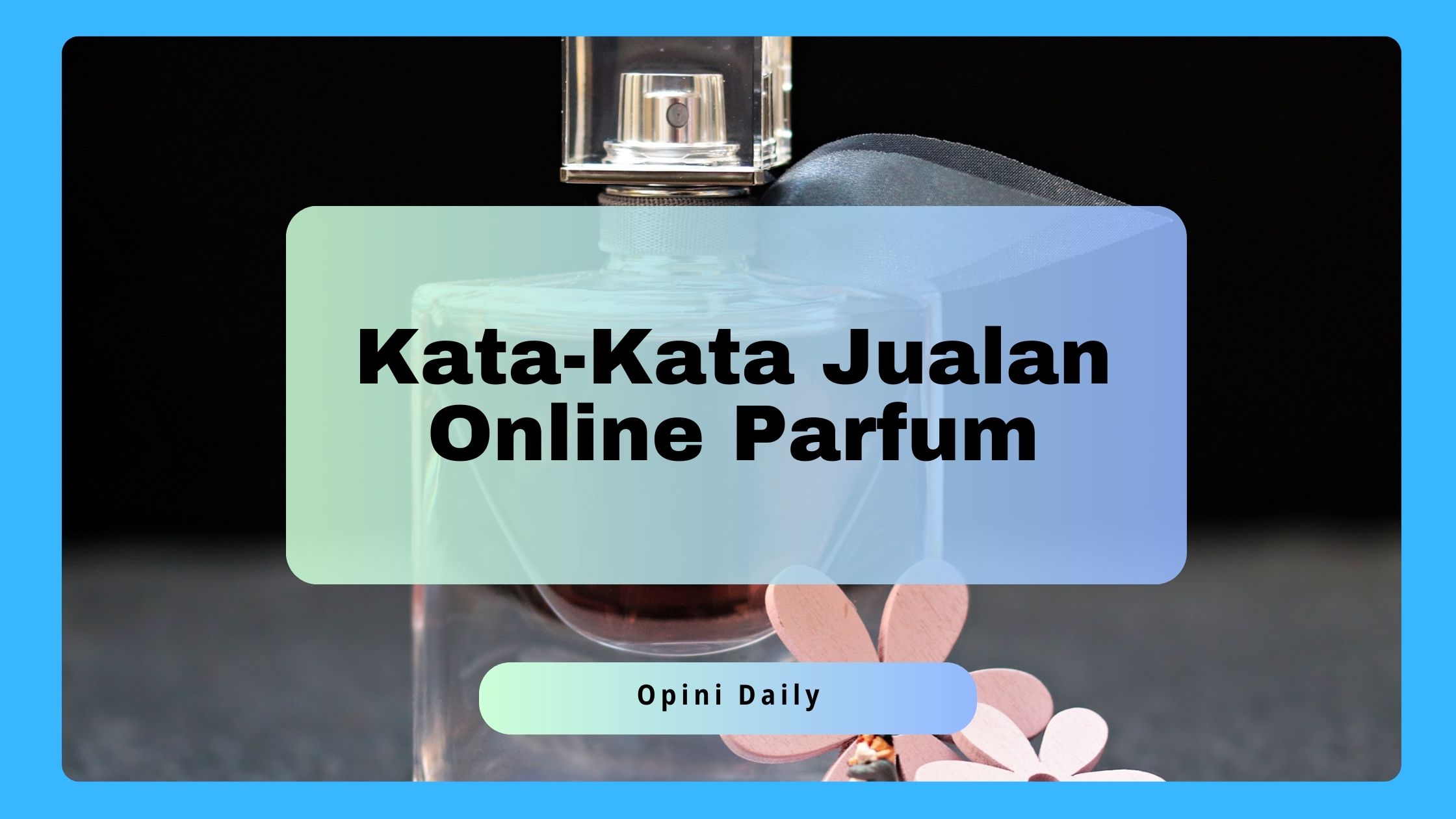 Kata-Kata Jualan Online Parfum yang Efektif