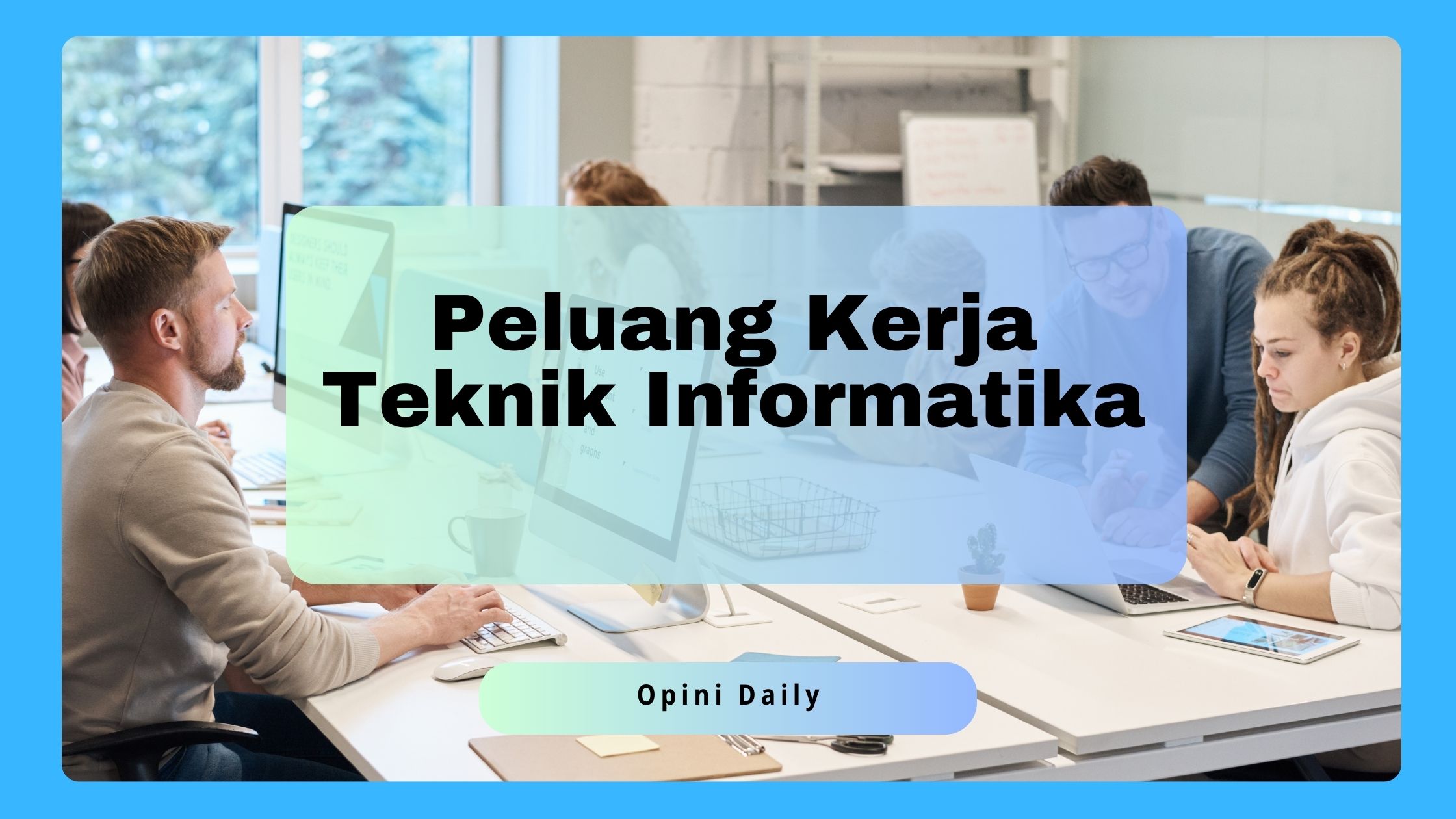 5 Peluang Kerja Teknik Informatika yang Saat Ini dibutuhkan